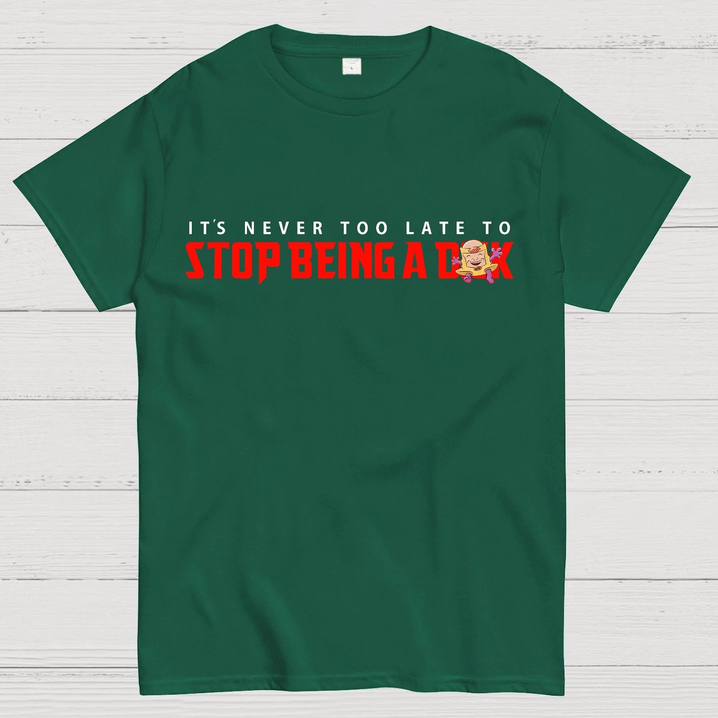 Stop Being A D**k Geek T-Shirt