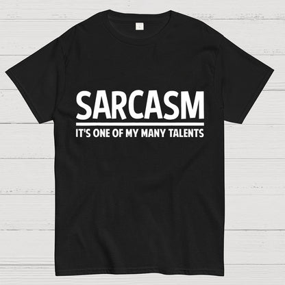 Sarcasm-Just One Of My Many Talents Geek T-Shirt