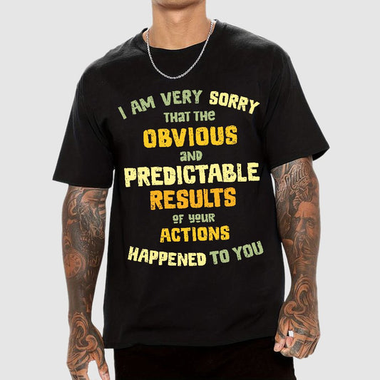 Predictable Consequences Geek T-Shirt