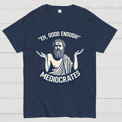 Eh, Good Enough Geek T-Shirt