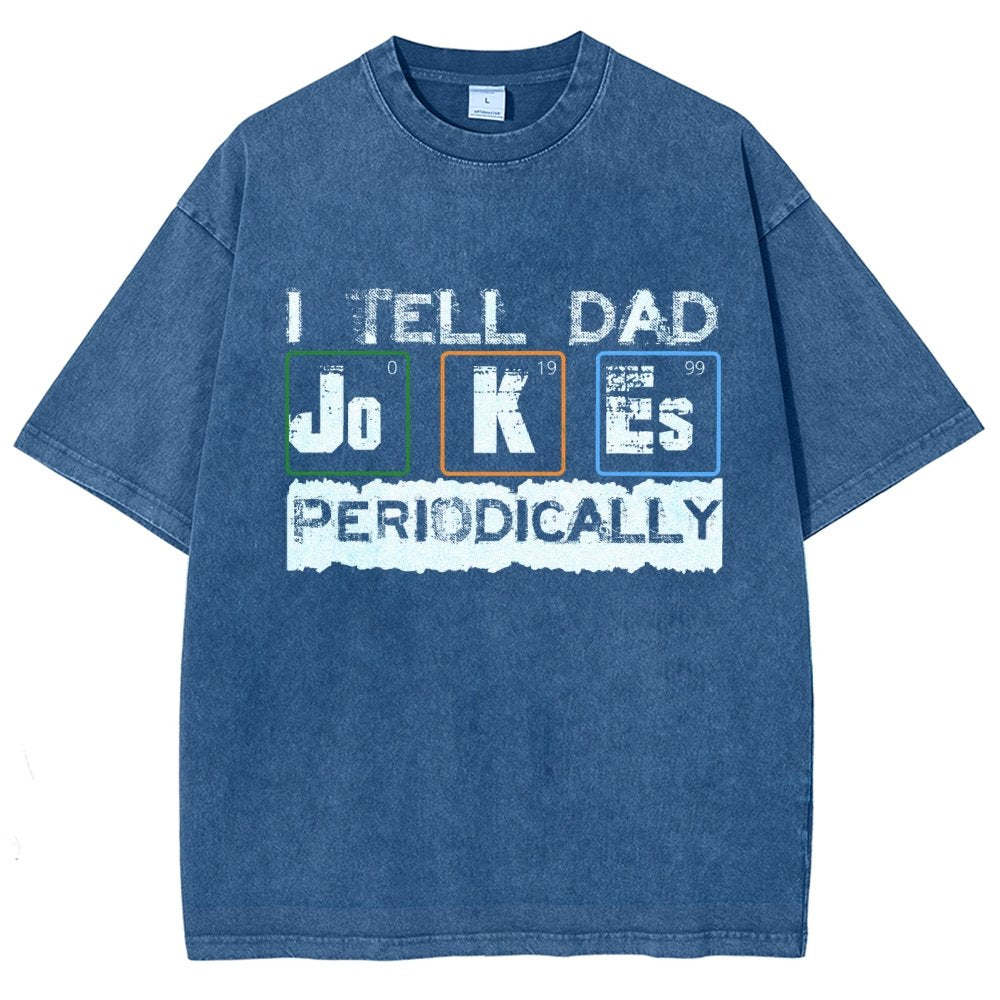 I Tell Dad Jokes Periodically Science Fathers Day Vintage Distressed T-shirt