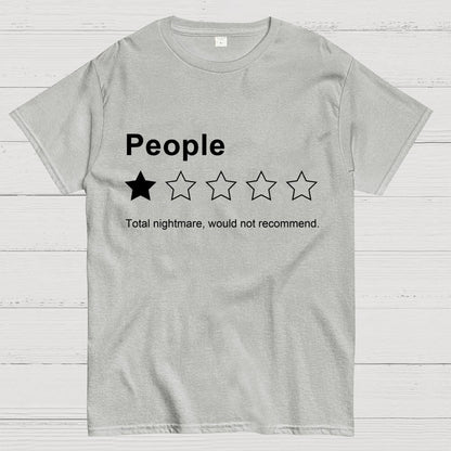 People, One Star, Total Nightmare, Would Not Recommend Sarcastic Review Geek T-Shirt
