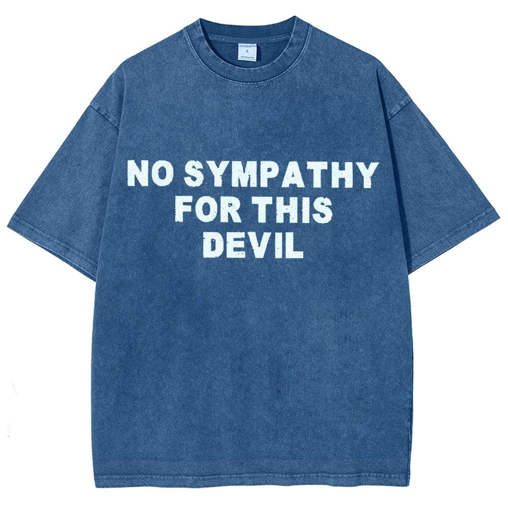 No Sympathy for This Devil – Bold Rebel Attitude Quote Vintage Distressed T-shirt