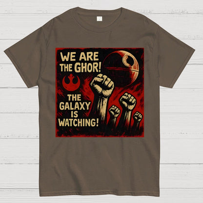 We Are The Ghor The Galaxy Is Watching Geek T-Shirt
