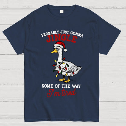 Funny Probably Just Gonna Jingle Some of The Way Geek T-Shirt