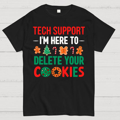 Tech Support I’m Here To Delete Your Cookies Geek T-Shirt