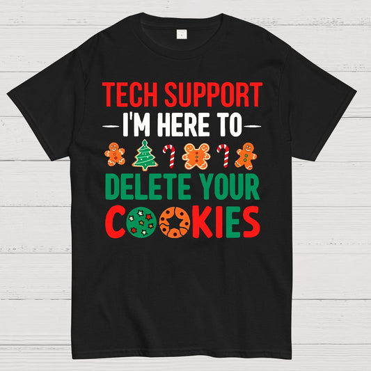 Tech Support I’m Here To Delete Your Cookies Geek T-Shirt