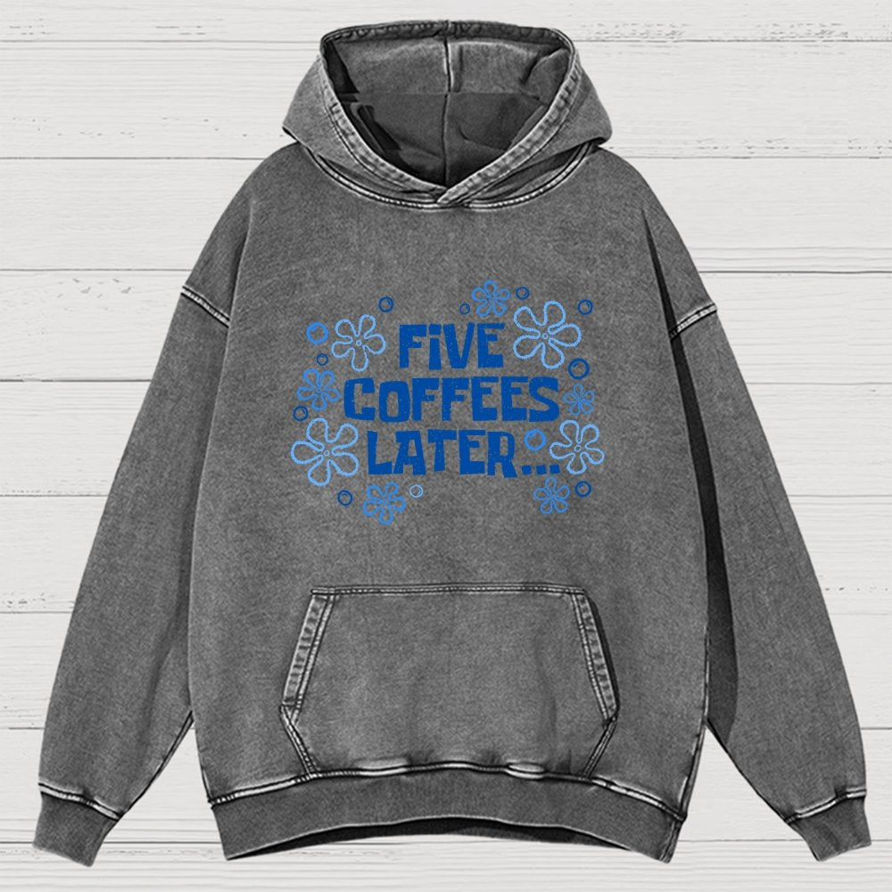 Five Coffee Later Vintage Distressed Hoodie