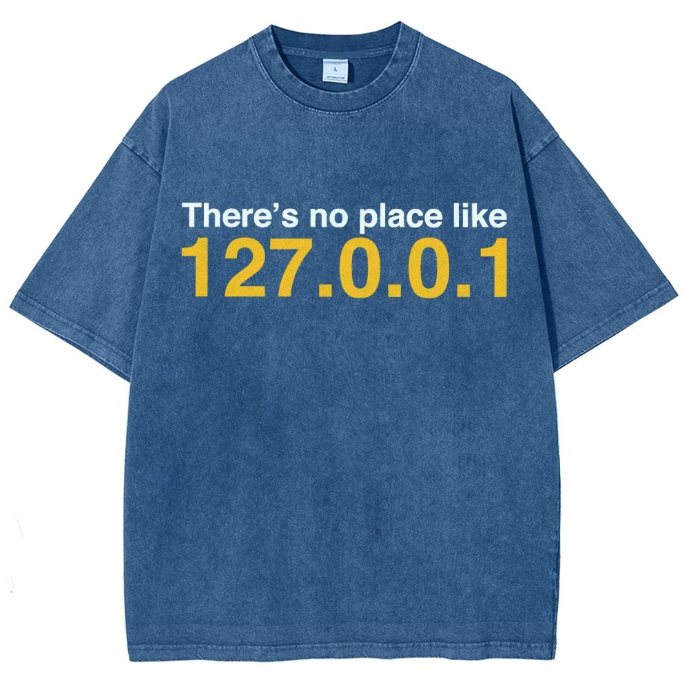There’s no place like 127.0.0.1 Vintage Distressed T-shirt