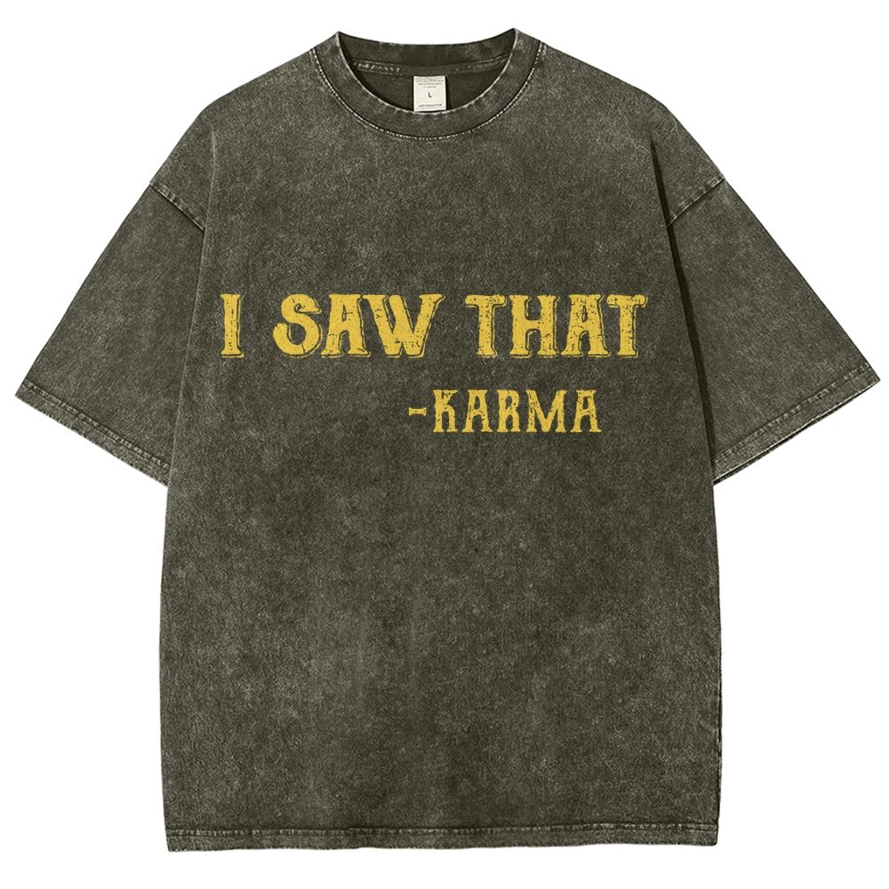 I Saw That Karma Vintage Distressed T-shirt