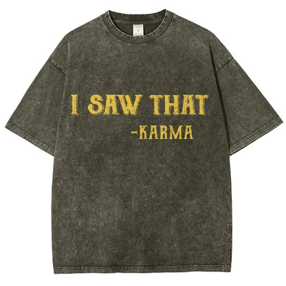 I Saw That Karma Vintage Distressed T-shirt