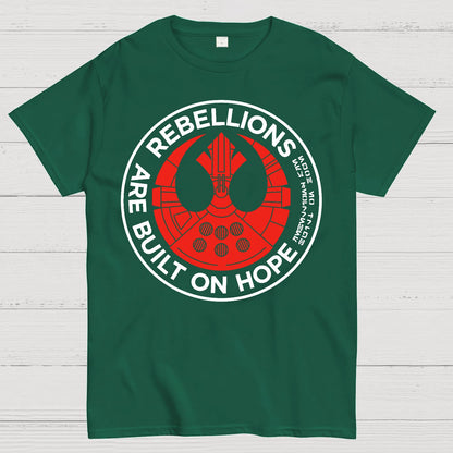 Rebellions Are Built on Dreams Geek T-Shirt