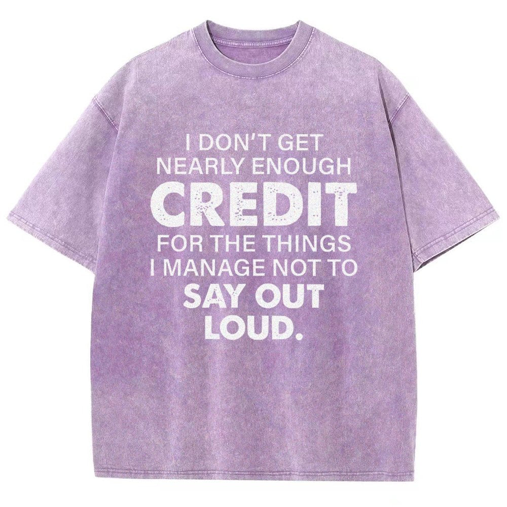 I Don't Get Nearly Enough Credit  Vintage Distressed T-shirt