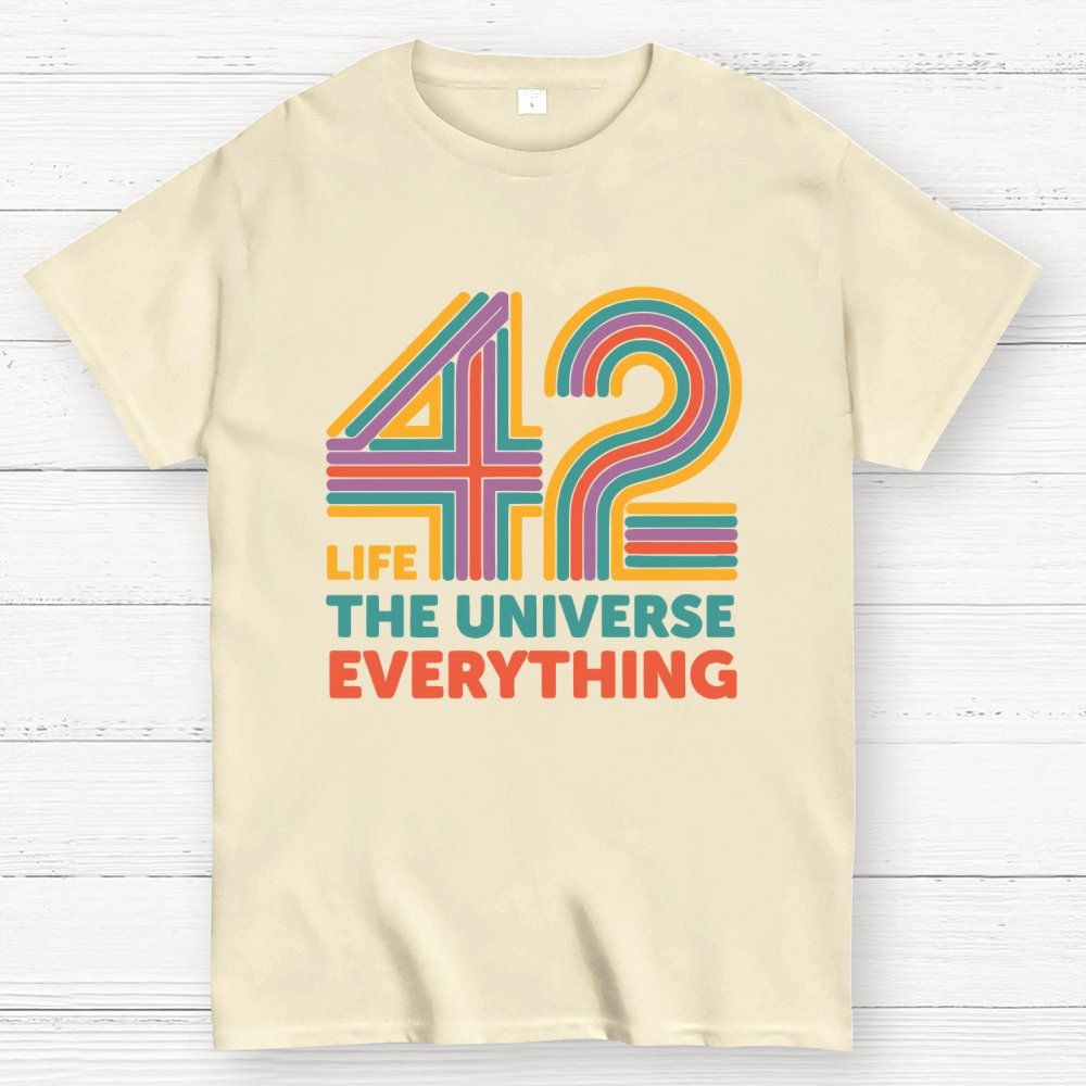 42 Life The Universe Everything Unisex Geek T-Shirt 2508002134