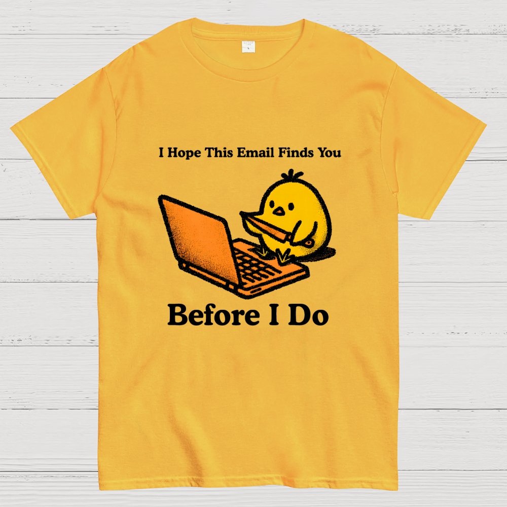 Funny Chicken Knife - I Hope This Email Finds You Before I Do Geek T-Shirt