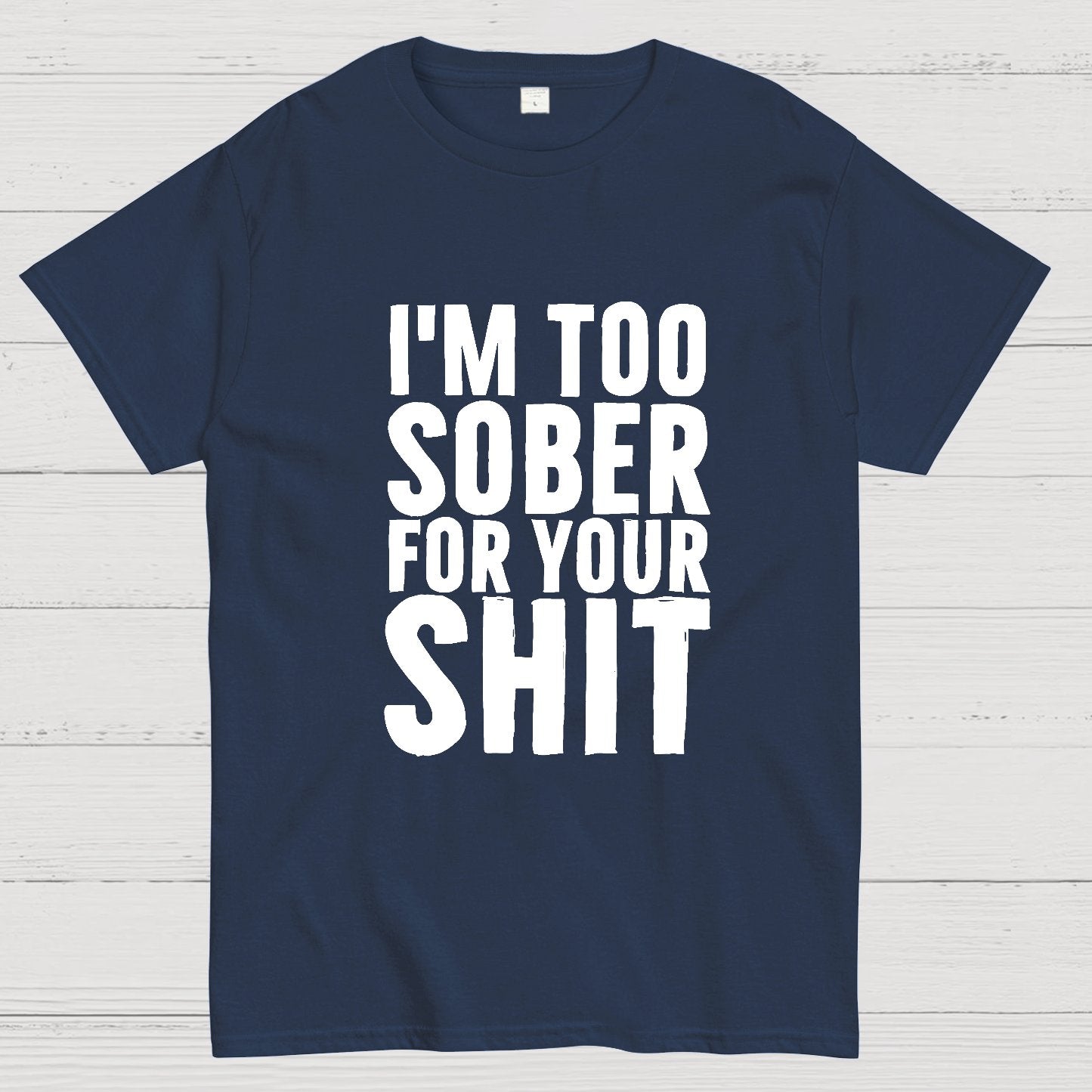 Too Sober Geeky T-Shirt