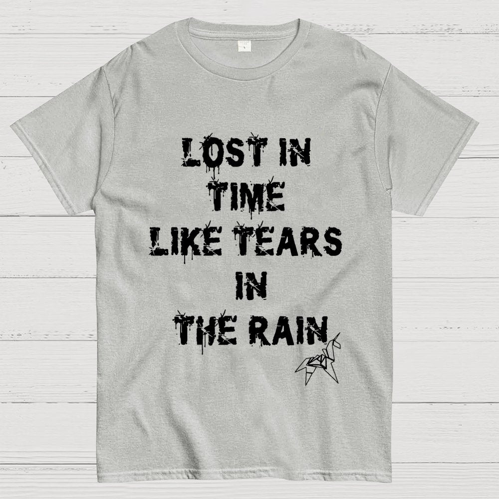 Lost In Time Like Tears In The Rain Geek T-Shirt