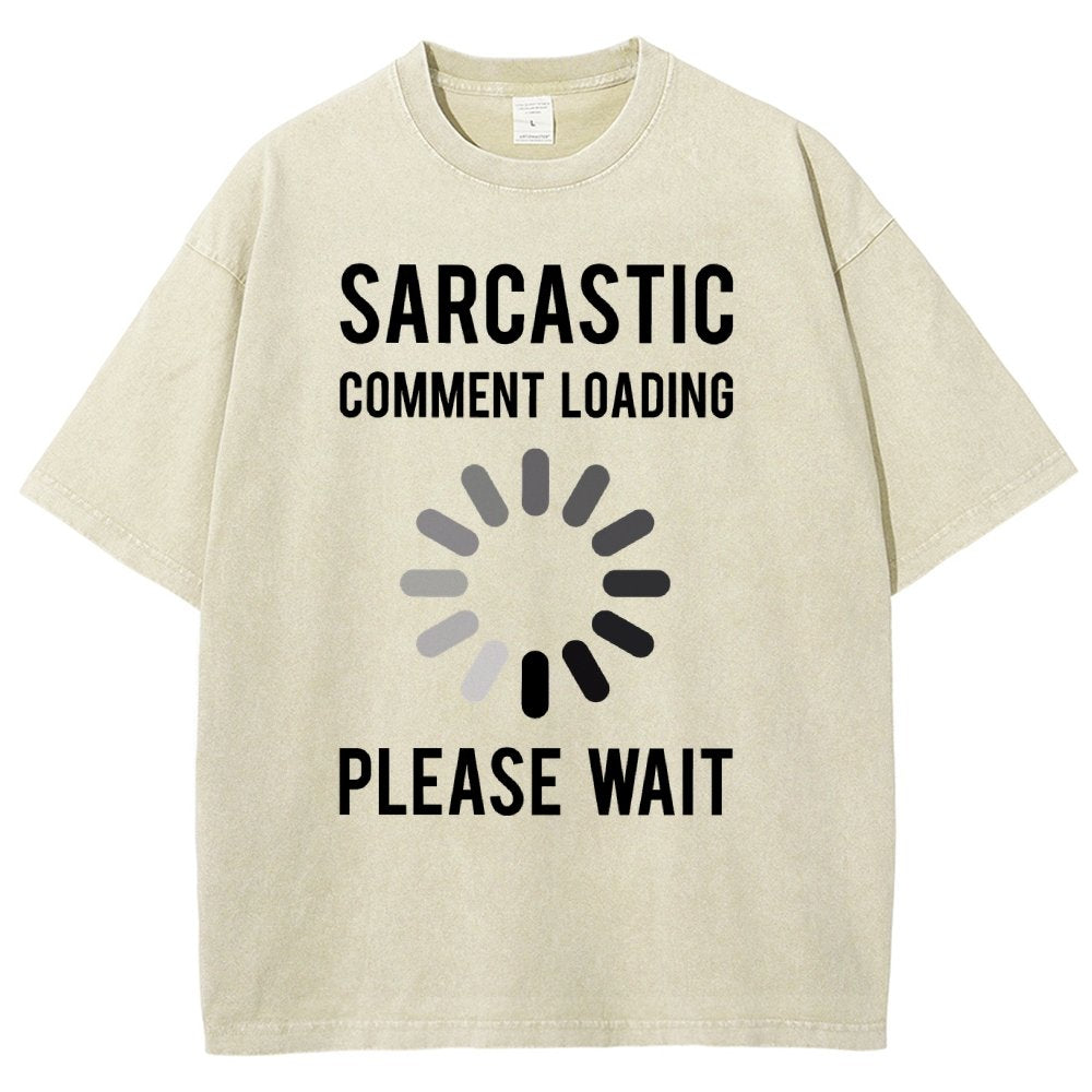 Sarcastic Comment Loading Vintage Distressed T-shirt