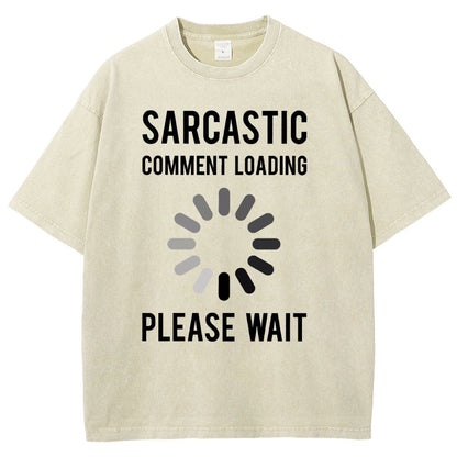 Sarcastic Comment Loading Vintage Distressed T-shirt