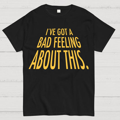 I've Got A Sketchy Feeling About This Geek T-Shirt