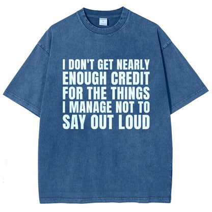 I Don't Get Nearly Enough Credit Vintage Distressed T-shirt