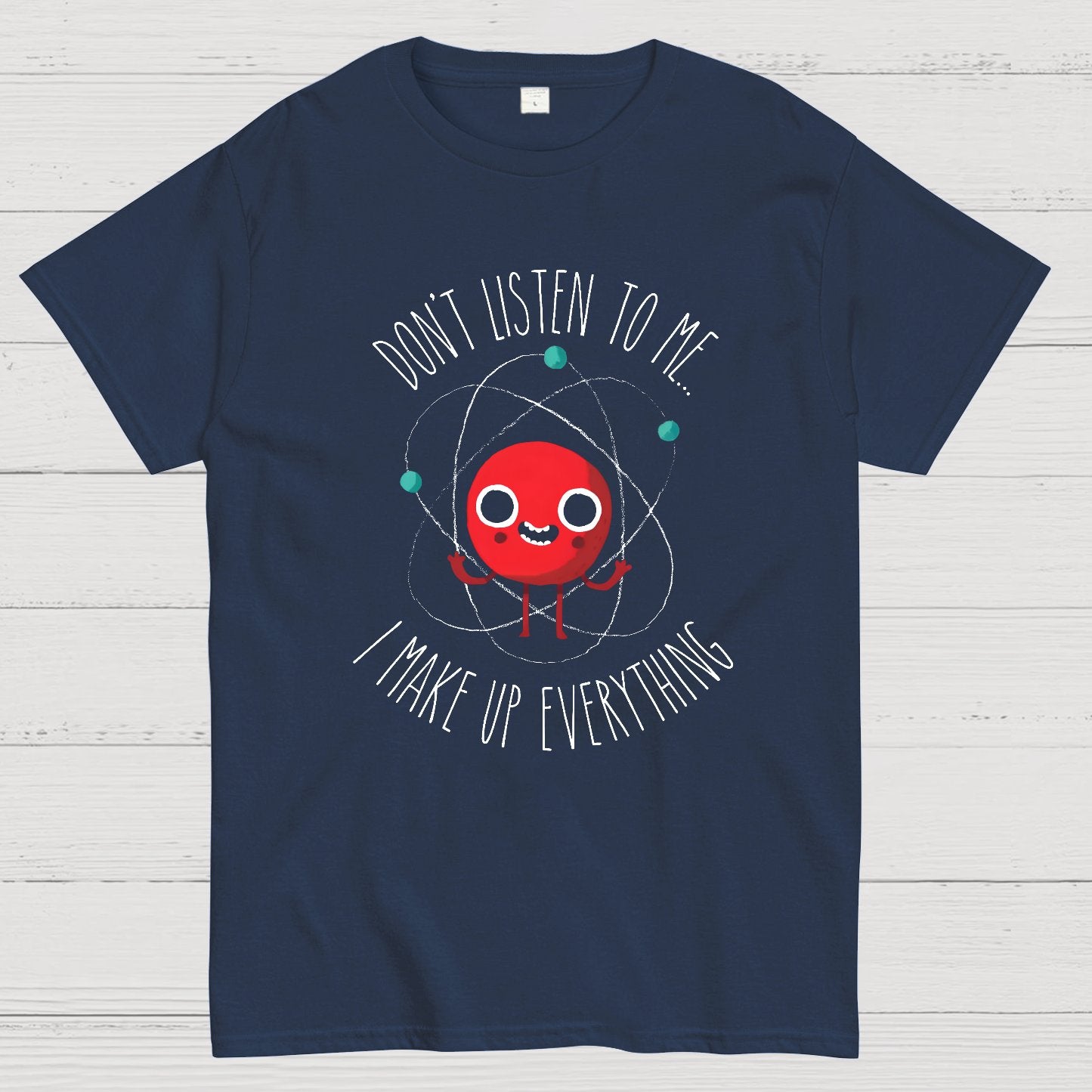 Funny Science Never Trust An Atom Geeky T-Shirt