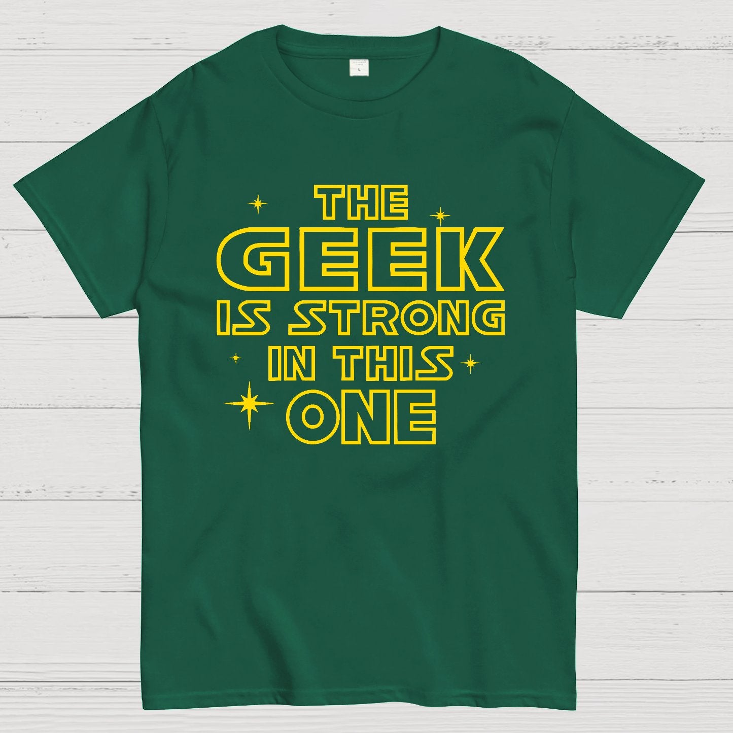 The Geek is Strong in This One Geek T-Shirt