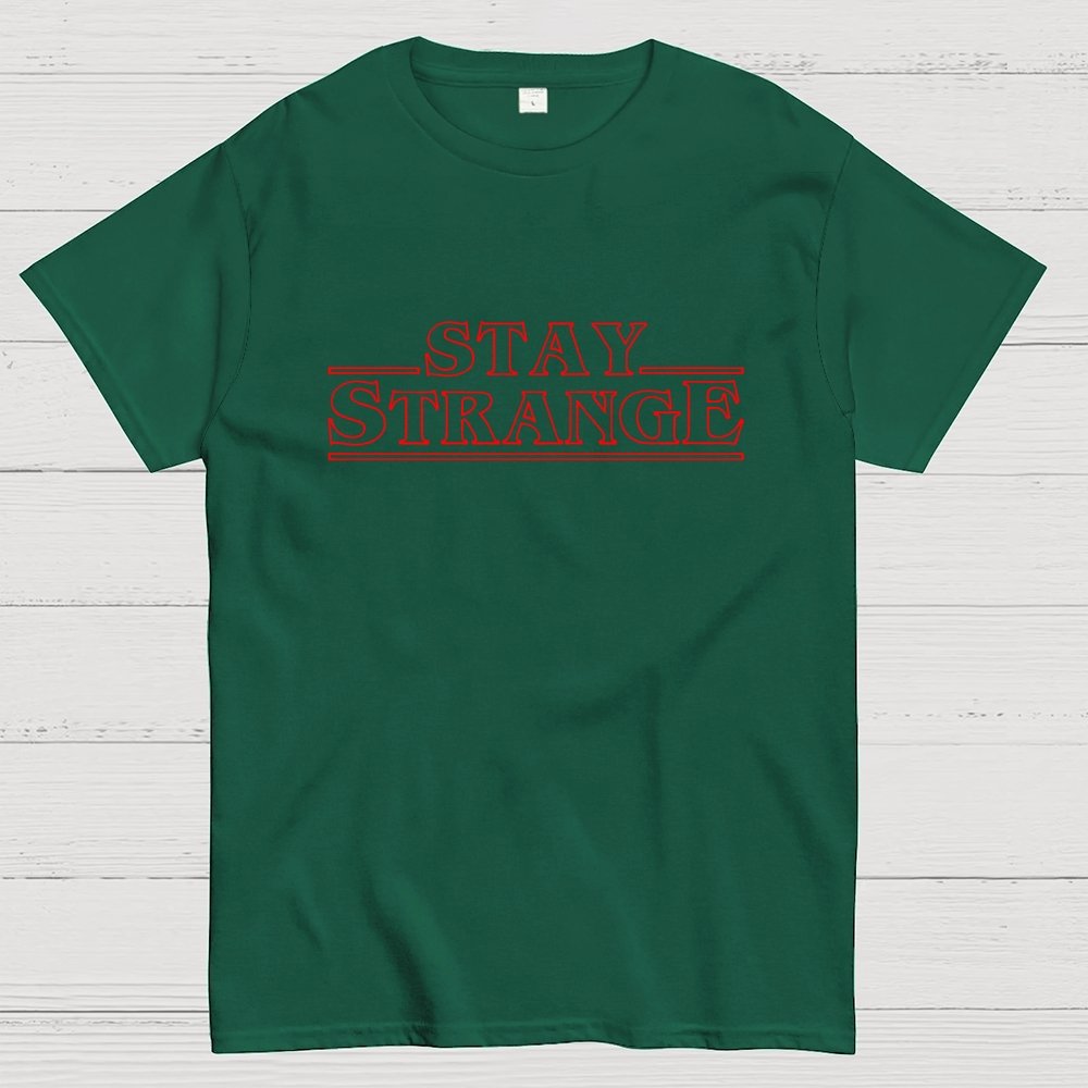 STAY STRANGE Geek T-Shirt