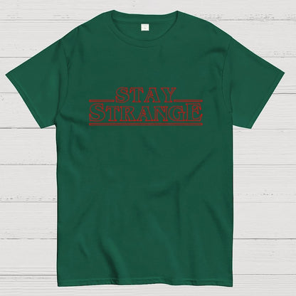 STAY STRANGE Geek T-Shirt