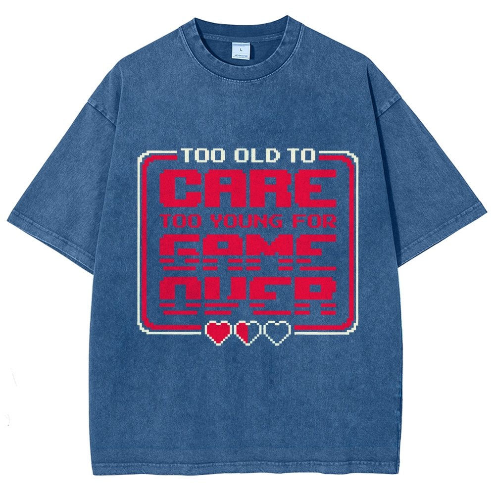 Too Old To Care Vintage Distressed T-shirt