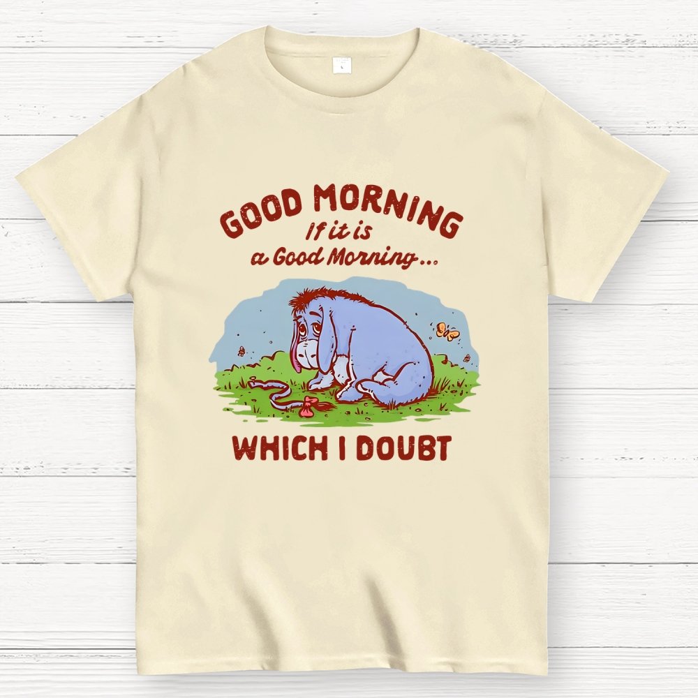 Good Morning, Maybe Geek T-Shirt