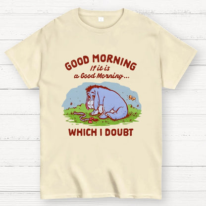 Good Morning, Maybe Geek T-Shirt