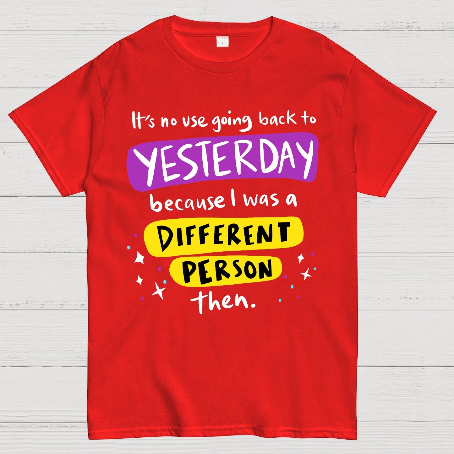 A Different Person Than Yesterday Geek T-Shirt