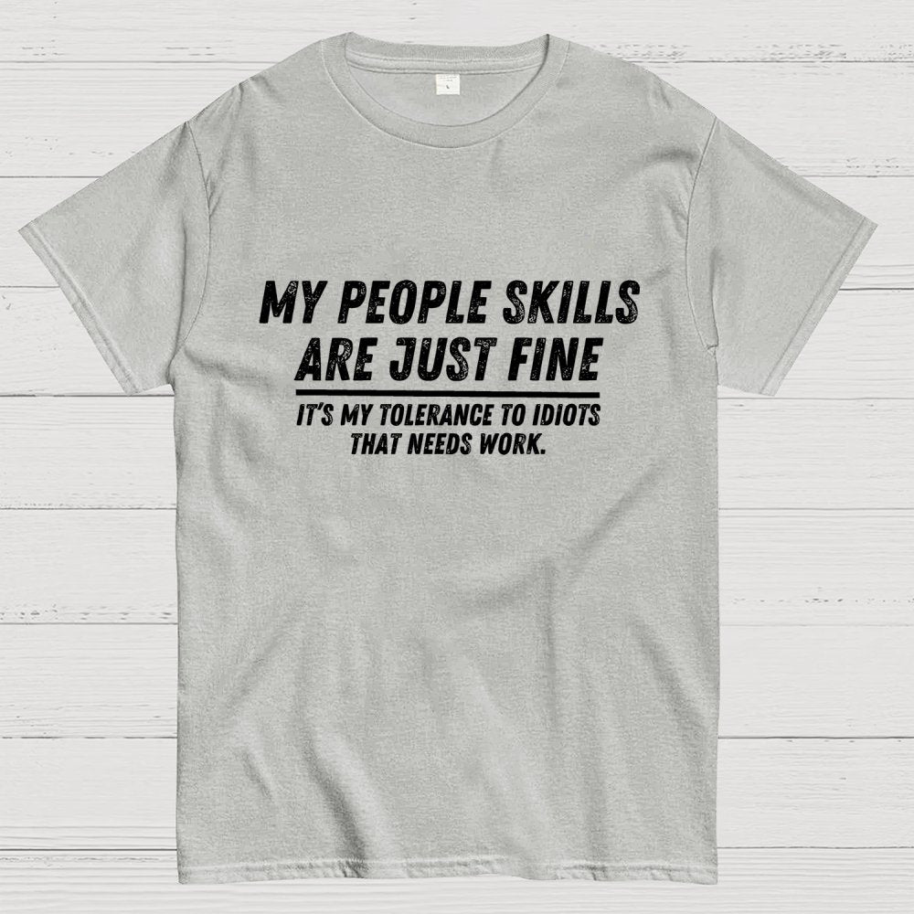 My People Skills Are Fine Geek T-Shirt