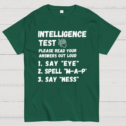 Intelligence Test Say Eye M A P Ness Geek T-Shirt