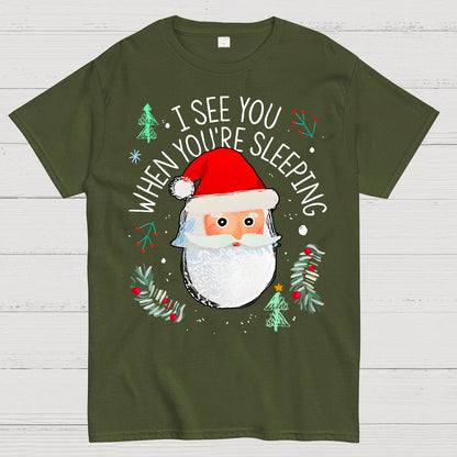 I See You When You're Sleeping Geek T-Shirt