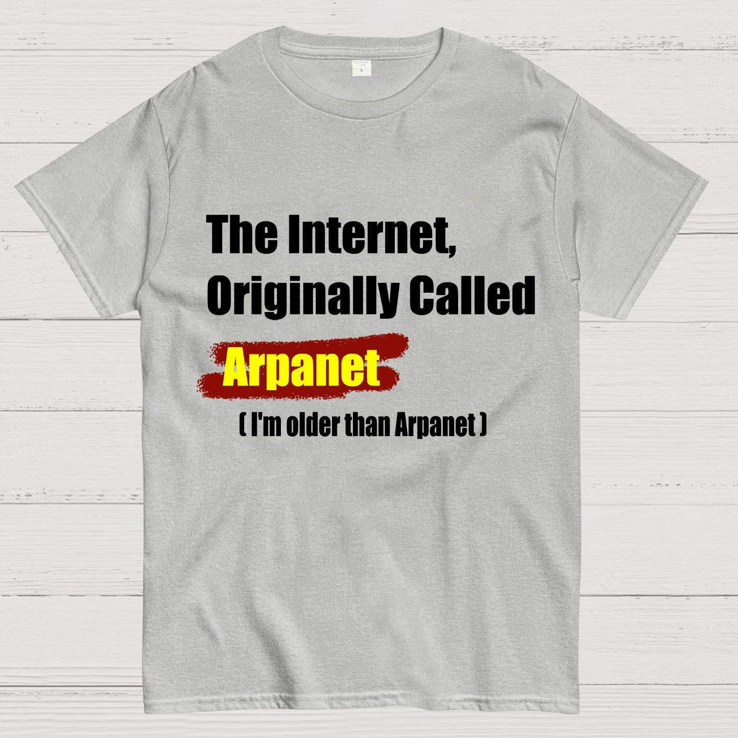 The Internet, Originally Called Arpanet Geeky T-Shirt