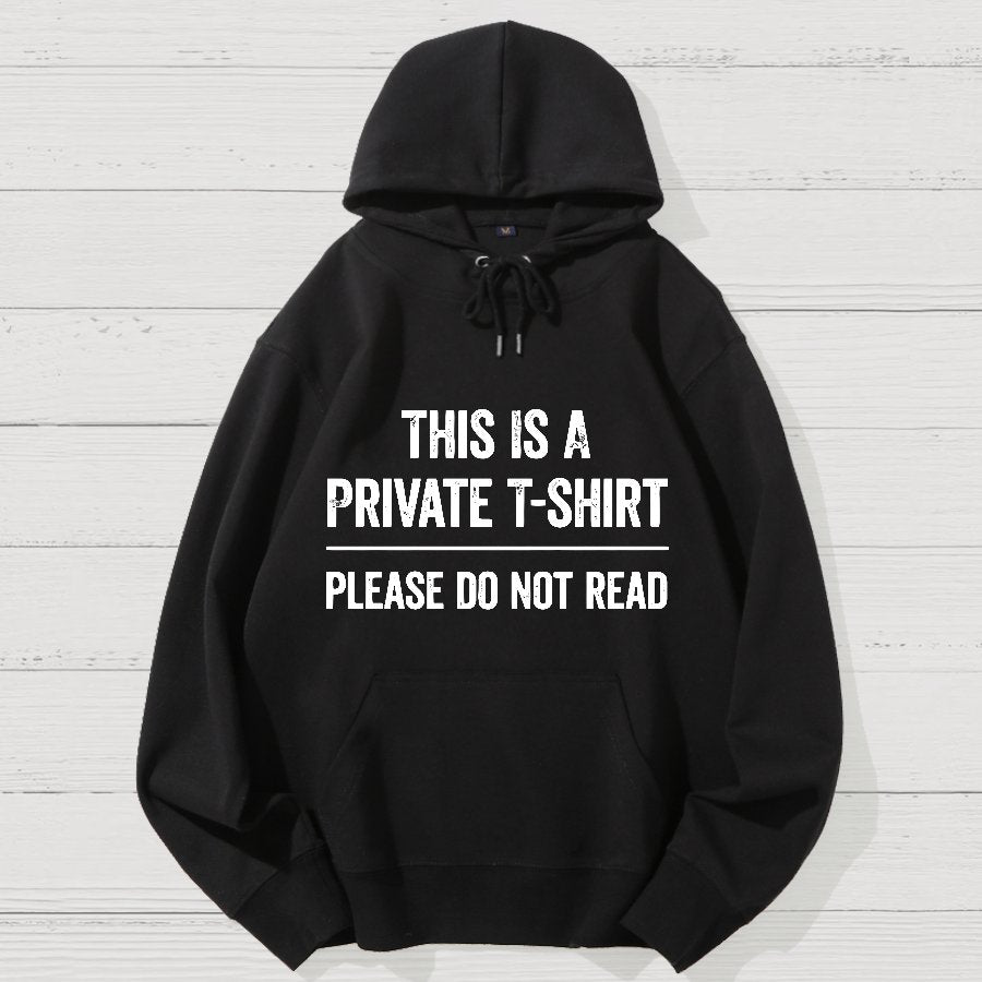 This Is A Private  Please Do Not Read Geek Cotton Hoodie