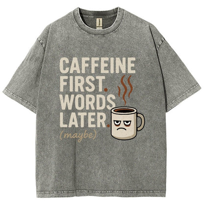 Caffeine First. Words later Vintage Distressed T-shirt