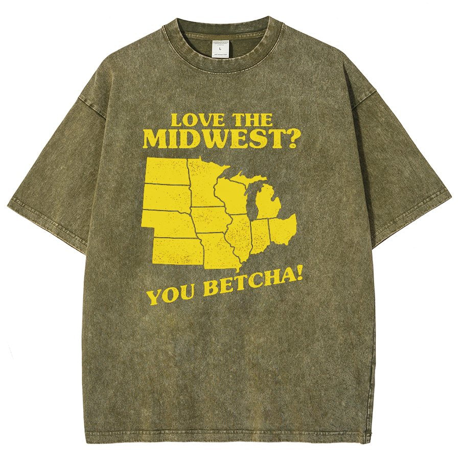 Love The Midwest? You Betcha! Vintage Distressed T-shirt
