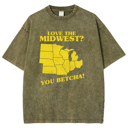 Love The Midwest? You Betcha! Vintage Distressed T-shirt
