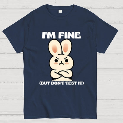 I'm Fine...Unisex Geek T-Shirt