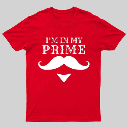 I'm In My Prime Geeky T-Shirt