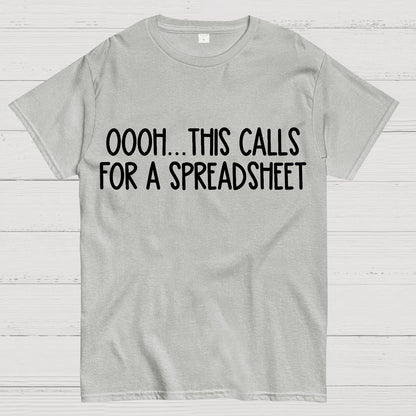Oooh This Calls For A Spreadsheet Geek T-Shirt