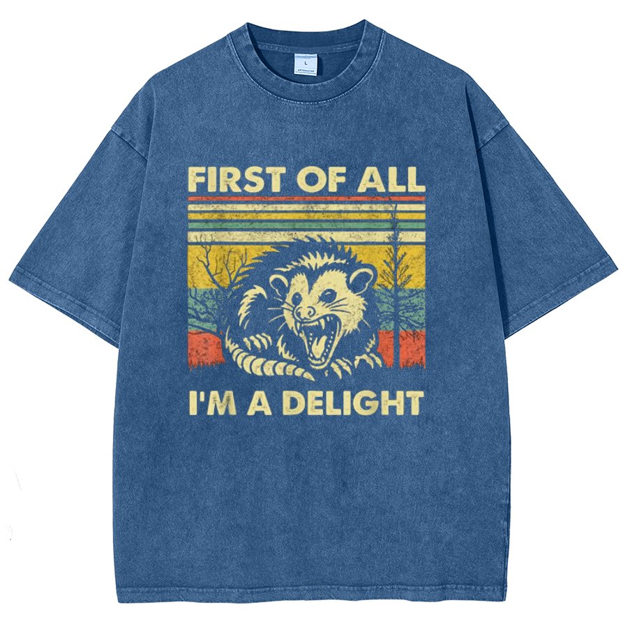 First Of All I'm A Delight Sarcastic Vintage Distressed T-shirt