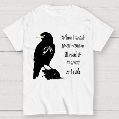 When I want your opinion Geek T-Shirt