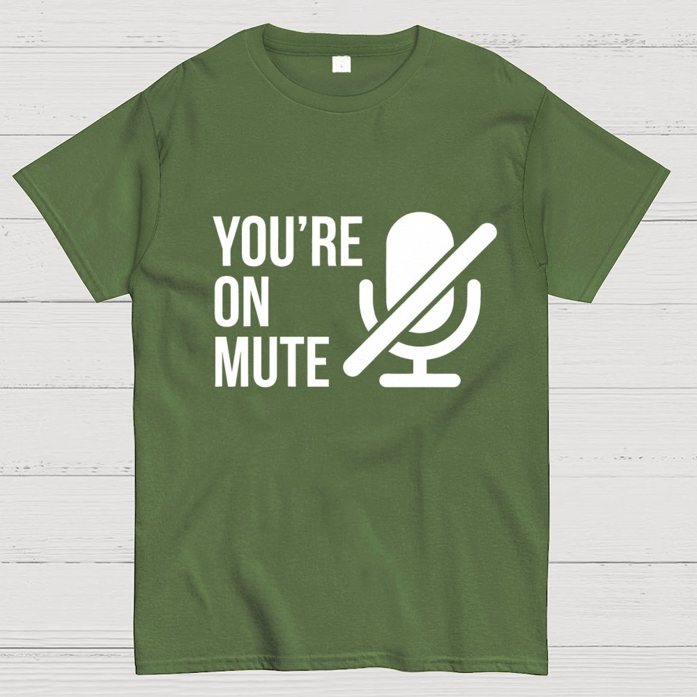 You're On Mute Geek T-Shirt
