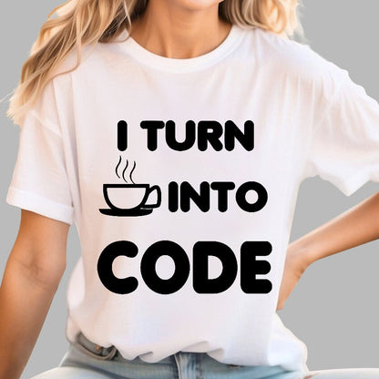 I Turn Coffee into Code Geek T-Shirt