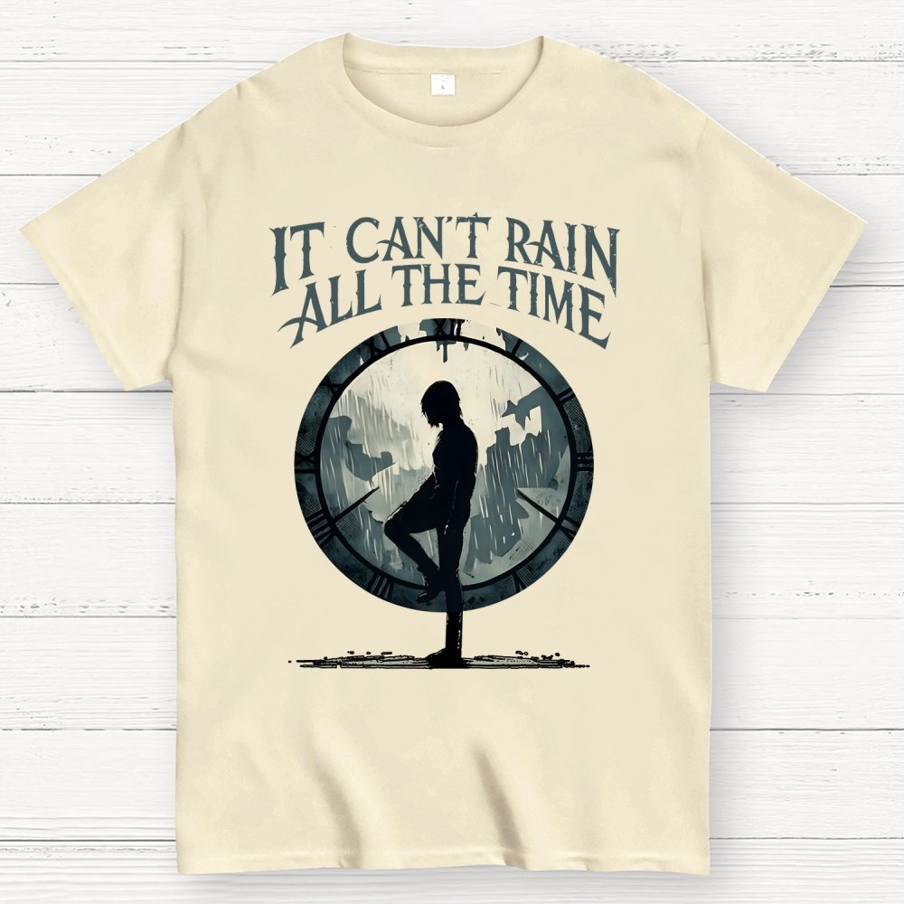 It Can't Rain All The Time Unisex Geek T-Shirt