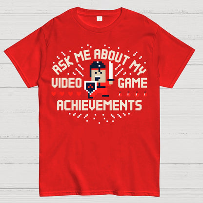 Ask Me About My Video Game Achievements Geek T-Shirt